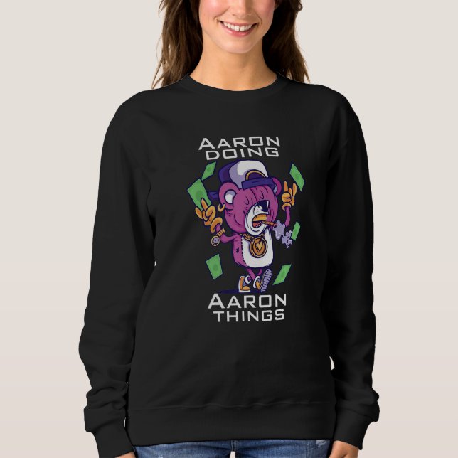 Aaron doing   sweatshirt (Front)