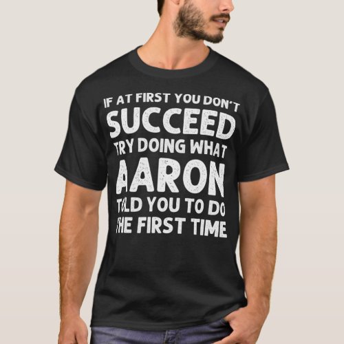 AARON Gift Name Personalized Birthday Funny Christ T_Shirt