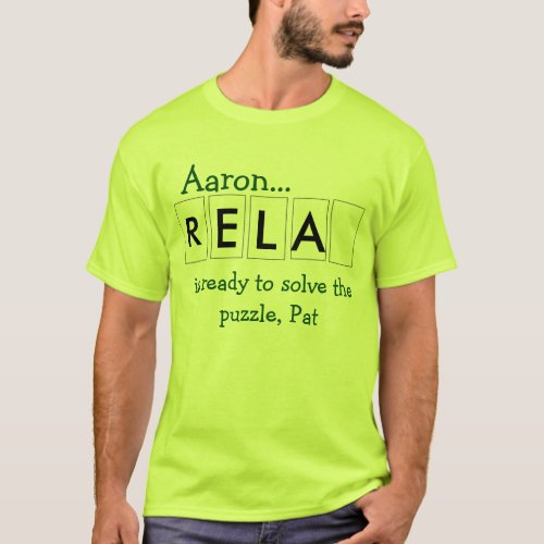 Aaron Is Ready To Solve The Puzzle Pat T_Shirt