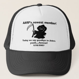 AARP's newest member!, Today we say goodbye to ... Trucker Hat