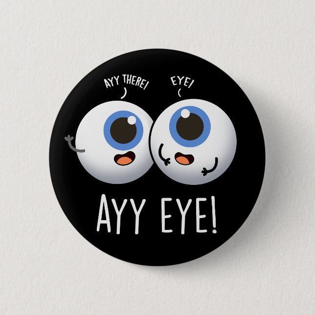 Aay Eye Funny AI Pun Dark BG Button (Front)