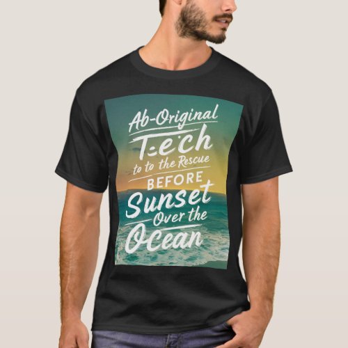Ab_Original iTech to the rescue before sunset over T_Shirt