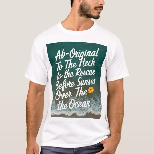 Ab_Original iTech to the rescue before sunset over T_Shirt