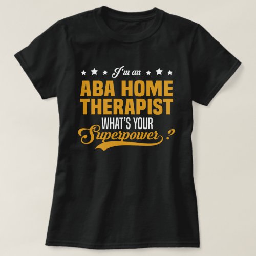 ABA Home Therapist T_Shirt