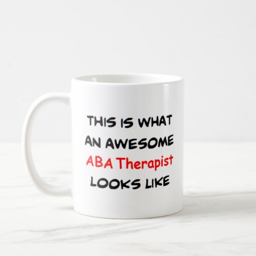 aba therapist awesome coffee mug