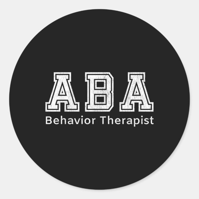 Aba Therapist Behavior Therapy Autism Teachers Classic Round Sticker (Front)