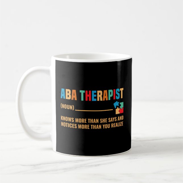 Aba Therapist Definition Behavior Therapist Bcba A Coffee Mug (Left)