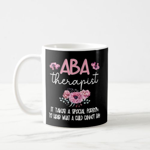 Aba Therapist Flower Applied Behavior Analysis Aba Coffee Mug