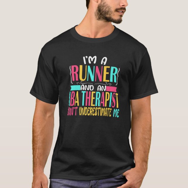 ABA Therapist Half Marathon 5k Race  Behavior Anal T-Shirt (Front)