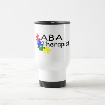 Aba Therapist (pp) Travel Mug by AutismZazzle at Zazzle