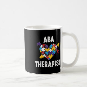 Aba Therapist Training Behavior Analyst Autism The Coffee Mug