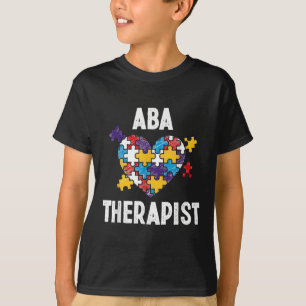 Aba Therapist Training Behavior Analyst Autism The T-Shirt