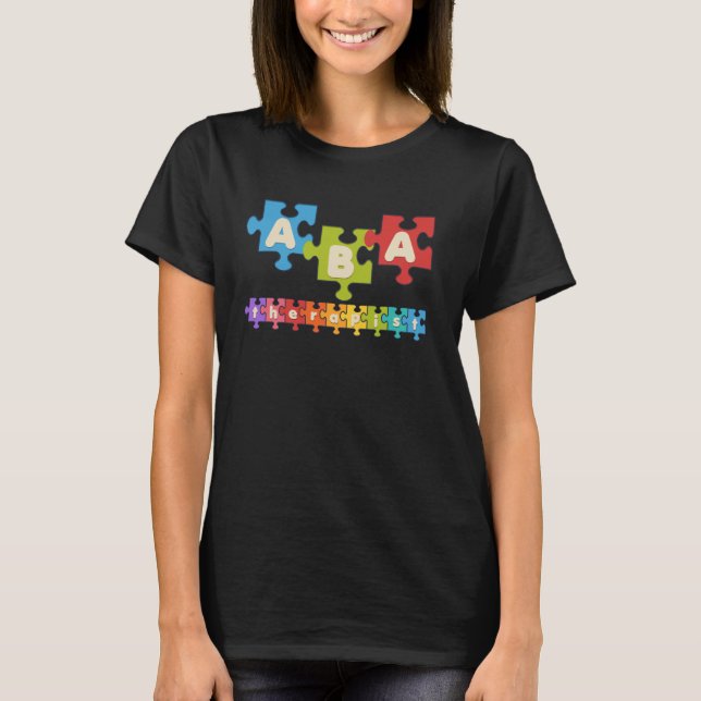 Aba Therapy Applied Behavior Analysis Analyst Aba  T-Shirt (Front)