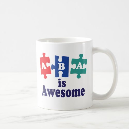 ABA Therapy is Awesome Coffee Mug