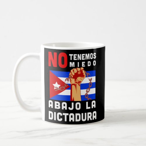 Abajo La Dictadura I Cuba Cubano Anti_Comunista Pr Coffee Mug