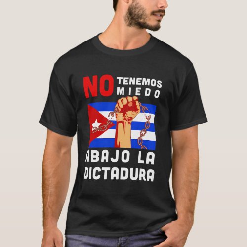 Abajo La Dictadura I Cuba Cubano Anti_Comunista Pr T_Shirt