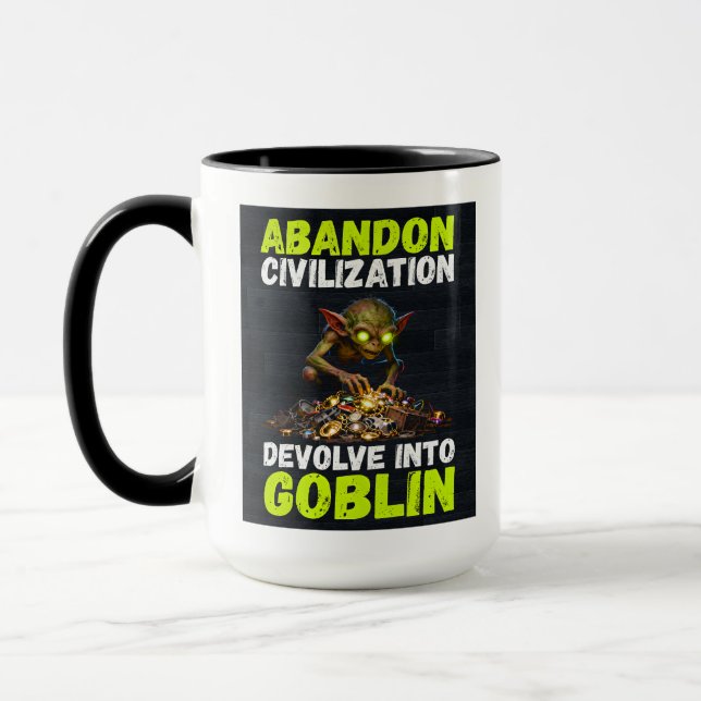 Abandon Civilization Devolve Into Goblin Funny Mug (Left)
