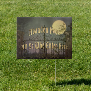 Abandon Hope All Ye Who Enter Here Sign