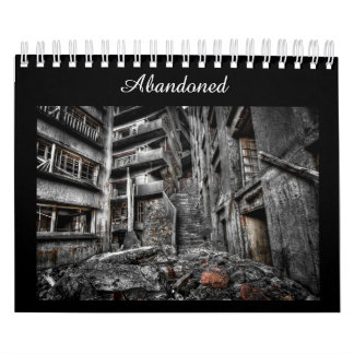 Abandoned: Photography Calendar of Decaying Places