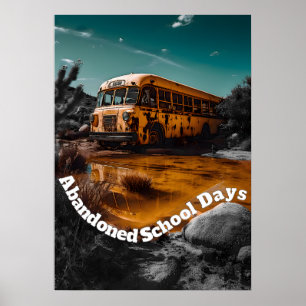 Abandoned School Bus In The Desert - Liminal Space Poster
