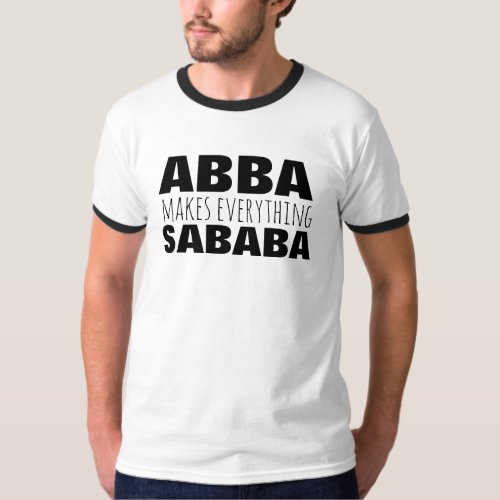 Abba Sababa Dad Hebrew Fathers Day T_Shirt