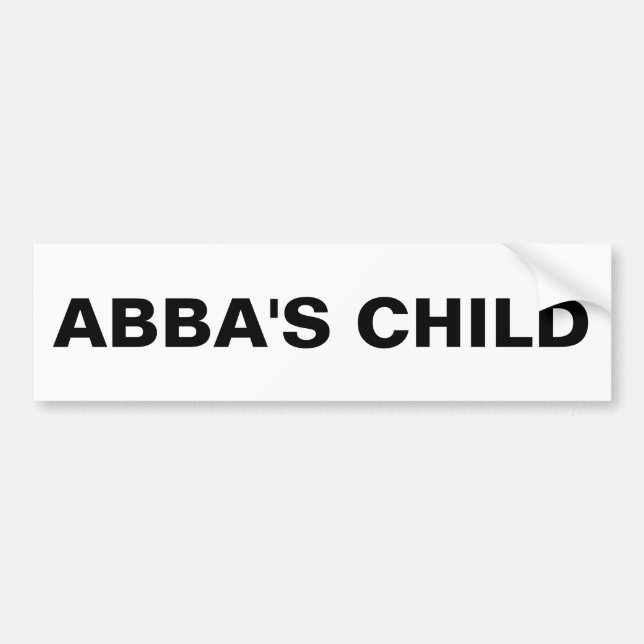 "Abba's Child" Bumper Sticker (Front)