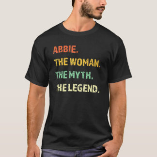 Abbie The Woman The Myth The Legend Girl T-Shirt