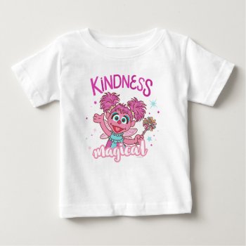 Abby Cadabby - Kindness Is Magical Baby T-shirt by SesameStreet at Zazzle