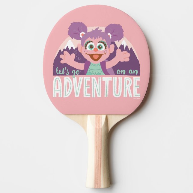 Abby Cadabby | Let's Go On An Adventure Ping Pong Paddle (Front)