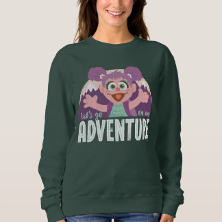 Abby Cadabby | Let's Go On An Adventure Sweatshirt