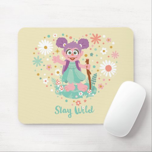 Abby Cadabby  Stay Wild Mouse Pad