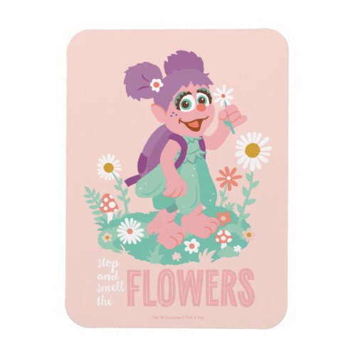 Abby Cadabby  Stop and Smell The Flowers Magnet