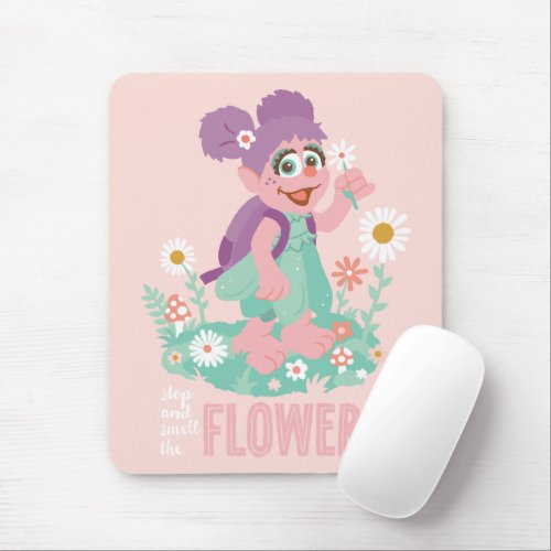 Abby Cadabby  Stop and Smell The Flowers Mouse Pad