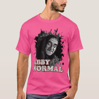 Abby Normal Brain Funny Halloween Humor Quote T-Shirt