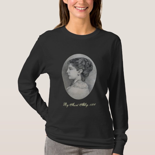 Abby Portrait , By Aunt Abby, 1876 T-Shirt (Front)
