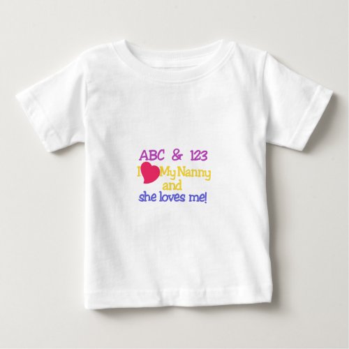 ABC  123 I My Nanny  She Loves Me Baby T_Shirt