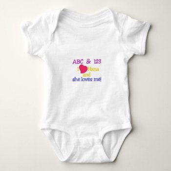 Abc & 123 I Nana And She Loves Me! Baby Bodysuit by Grandslam_Designs at Zazzle