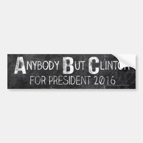 ABC Chalkboard Anti_Hillary Anybody But Clinton Bumper Sticker