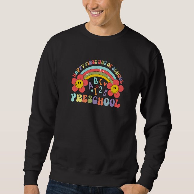 Abc Happy First Day Of School Preschool Teacher Te Sweatshirt (Front)