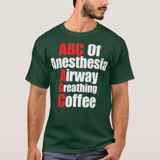 ABC Of Anesthesia Airway Breathing Coffee T-Shirt