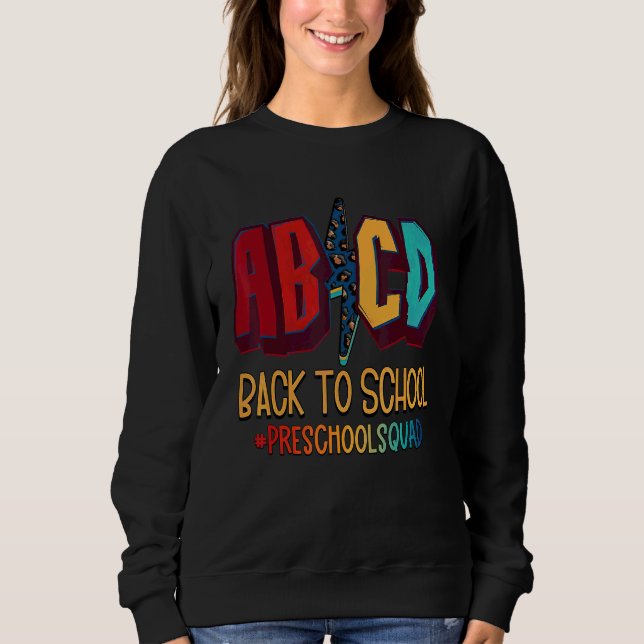 Abcd Back To School Preschool Teacher Sweatshirt (Front)