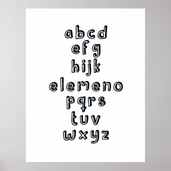 Abcd Efg Hijk Elemeno Pqrs Tuv Wxyz : Alphabet Fun Poster by oh_rubbish_designs at Zazzle