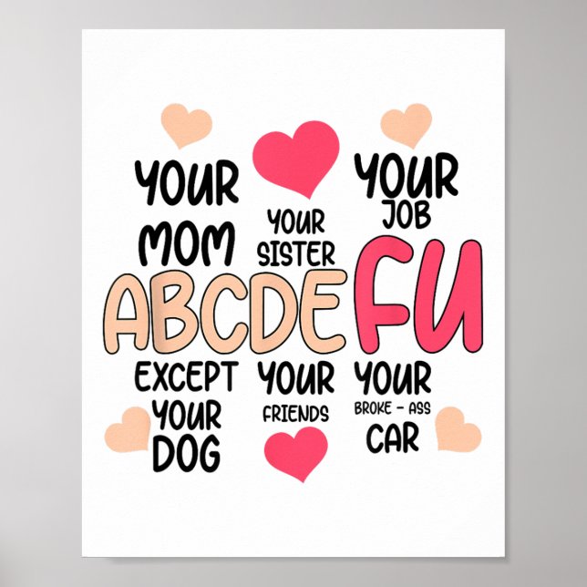 Abcdefu And Your Mom And Your Sister And Your Job  Poster (Front)