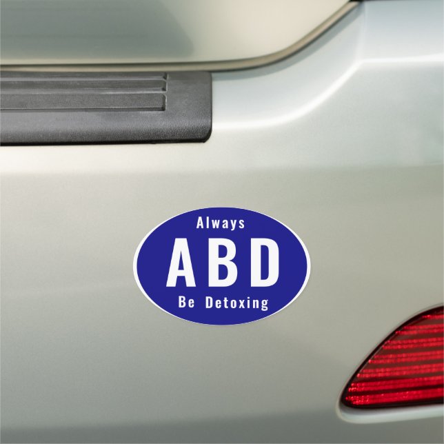 ABD Always Be Detoxing Car Magnet (In Situ)