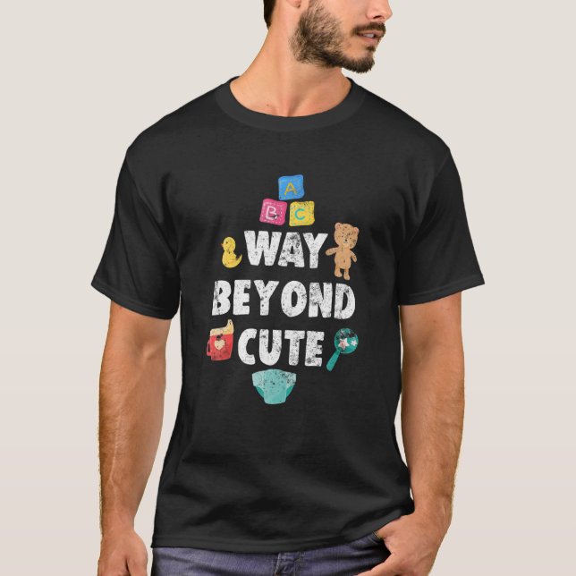 Abdl Way Beyond Cute AB/DL Ageplay CGL DDLG I Toys T-Shirt (Front)