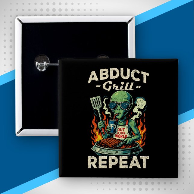 Abduct Grill Repeat Retro BBQ Cookout Funny Alien Button (Creator Uploaded)