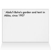 `Abdu'l-Baha's garden and tent in Akka (Inside Horizontal (Top))