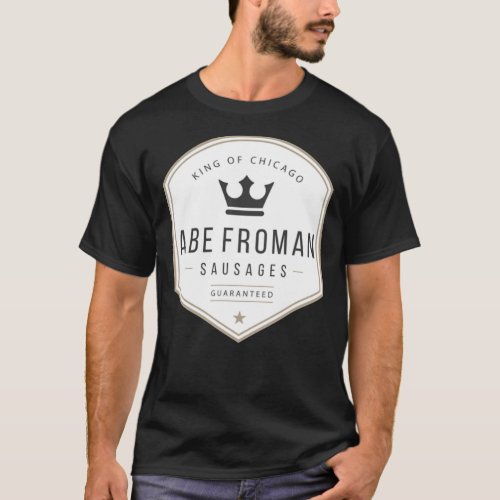 Abe Froman _ Sausage King of Chicago Classic T_Shi T_Shirt