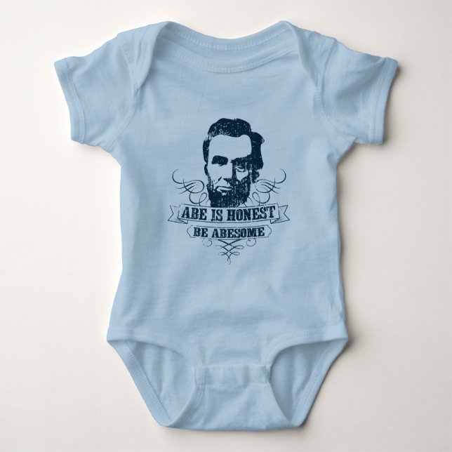 Abe Is Honest Be Abesome Baby Bodysuit (Front)
