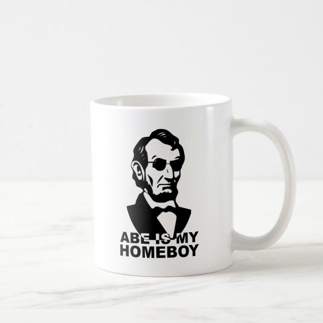 Abe is my Homeboy Coffee Mug (Right)